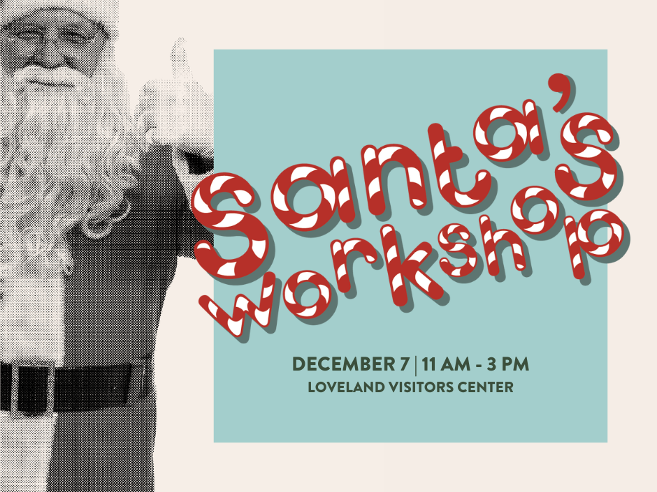 Santa giving a thumbs up next to text reading, "Santa's Workshop, December 7, 11 AM - 3 PM, at the Loveland Visitors Center. Enjoy photos with Santa and holiday fun in the heart of Loveland, CO.